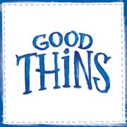 GOOD THiNS